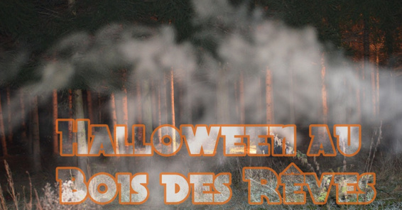 Halloween - 13ème édition cette année au Bois des Rêves le 30 octobre 2018 à partir de 17h30 