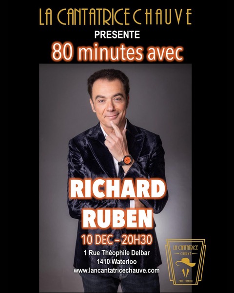 "80 Minutes avec Richard Ruben" : Le spectacle à ne pas manquer !