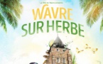 Wavre sur Herbe 2017 ! 