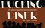 Spectacle - Théâtre : Fucking Diner - Un dîner extrêmement parfait | Du 28 avril au 1er mai 2022 | Nivelles