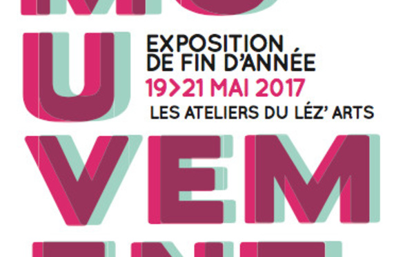 LES ATELIERS DU LÉZ’ ARTS : Exposition de fin d’année