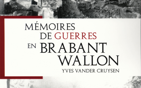 La mémoire des guerres qui ont marqué le Brabant wallon