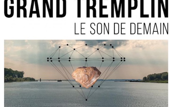 Festival Grand Tremplin : Le Son de Demain.