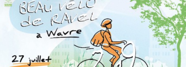 Le Beau vélo de Ravel à Wavre le 27 juillet prochain