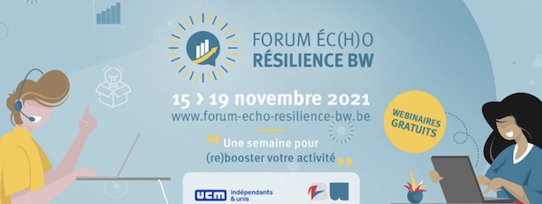 FORUM EC(H)O RÉSILIENCE BW : UNE SEMAINE POUR (RE)BOOSTER VOTRE ACTIVITÉ