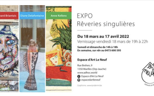 Expo Rêveries singulières | Du 9 au 10 avril et du 16 au 17 avril 2022 | Orp-Jauche