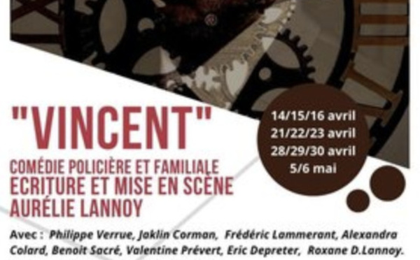 Spectacle -Théâtre : 'Vincent' d'Aurélie Lannoy | Du 14 avril au 6 mai 2022 | Genval