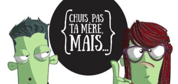 ‘Chuis pas ta mère mais…’ : nouvelle campagne de sensibilisation pour les jeunes !