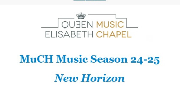 MuCH Music Season 24-25 : Un Nouveau Horizon Musical à la Chapelle Musicale Reine Elisabeth