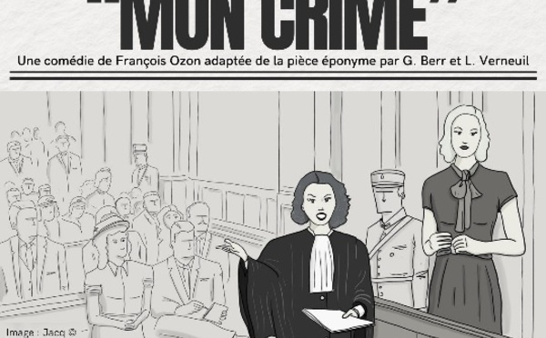 "Mon Crime" : Une Comédie au Féminin à ne Pas Manquer !